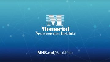 Back & Spine Pain Relief from Specialist at Memorial Neuroscience Institute