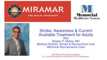 Podcast Dr. Brijesh P. Mehta talks to Miramar Fire-Department about strokes