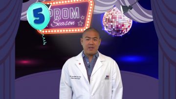 Quick Tip with Dr. Lao – Prom