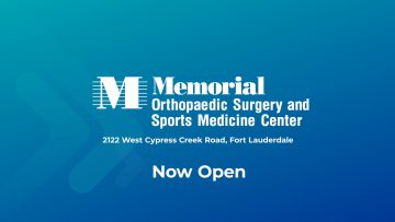 Now Open: Memorial Orthopaedic Surgery and Sports Medicine Center, Fort Lauderdale